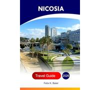 Nicosia travel guide 2026: Explore North and South Cyprus’s Attractions, Things to Do, Local Culture, Hidden Gems, and Insider’s Tips with Perfect Itineraries