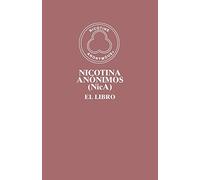 Nicotina Anónimos (NicA): El Libro