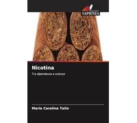 Nicotina: Tra dipendenza e scienza