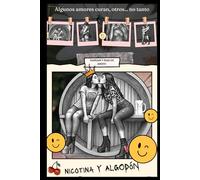 Nicotina y Algodón: Algunos amores curan, otros... no tanto. ¿Qué pasa cuando el cuento de hadas no tiene un príncipe de por medio? ¿Regina y Camila podrán encontrar su felices para siempre?