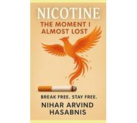 NICOTINE: The moment I almost Lost