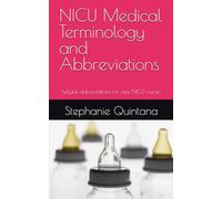 NICU Medical Terminology and Abbreviations: helpful abbreviations for new NICU nurses