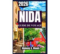 NIDA GUIDE DE VOYAGE 2026: Itinéraires locaux, plages secrètes, conseils pour voyager à petit budget, itinéraires et bien plus encore