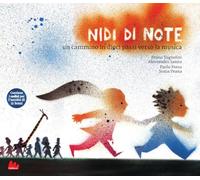Nidi di note. Un cammino in dieci passi verso la musica. Con QR Code (Illustrati)