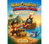 Nido Creativo: Aventura Pirata: Laberintos, Une los Puntos y Encuentra las Diferencias para Niños de 3 a 5 Años (Animales)