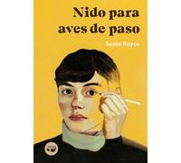 Nido para aves de paso: 53 (Colección Pulpas)