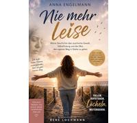 Nie mehr leise.: Psychische Gewalt in Beziehungen - erkennen, verstehen und den Weg zurück in die eigene Stärke finden.