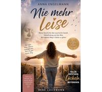 Nie mehr leise.: Psychische Gewalt in Beziehungen- erkennen, verstehen und den Weg zurück in die eigene Stärke finden.