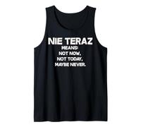 Nie Teraz Significa Que Ahora no es una Frase polaca Divertida Camiseta sin Mangas