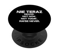 Nie Teraz Significa Que Ahora no es una Frase polaca Divertida PopSockets PopGrip Adhesivo