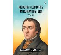 Niebuhr's Lectures On Roman HistoryVol. II (Edition1)