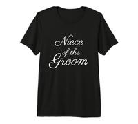 Niece of The Groom, Wedding & Bridal, Fuente de Escritura Blanca Camiseta Premium