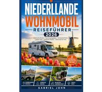 Niederlande Wohnmobil-Reiseführer 2026