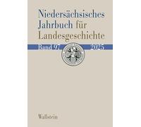 Niedersächsisches Jahrbuch für Landesgeschichte 97/2025: Neue Folge der 'Zeitschrift des Historischen Vereins für Niedersachsen'