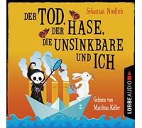 Niedlich,Sebastian - Der Tod,der Hase,die Unsinkbare und Ich