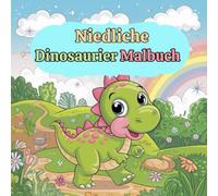 Niedliche Dinosaurier Malbuch: Dicke Linien & süße Dinosaurier - Erstes Malbuch für kleine Künstler ab 1 Jahr