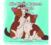 Niedliche Katzen Malbuch: Einfaches und niedliches Katzen-Malbuch für Kinder ab 4 Jahren - 50 farblose Szenen zum Ausmalen, Spielen und Entspannen
