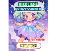 Niedliche Prinzessinnen Malbuch Für Kinder: Farbung Seiten Von Königinnen Königlichen Frauen Majestät Palast Kaiserin Mittelalter Burg Mädchenhaft ... | Entspannung Stressabbau | Mädchen Jungen