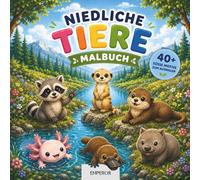 Niedliche Tiere Malbuch für Kinder: 40+ süße Tiermotive zum Ausmalen - Waschbär, Axolotl, Otter, Erdmännchen, Schnabeltier &Wombat | Einfaches Malbuch ... Mädchen ab 3 Jahren (Außergewöhnliche Tiere)