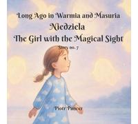 Niedziela The Girl with the Magical Sight (Long Ago in Warmia and Masuria)