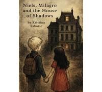 Niels, Milagro and the House of Shadows