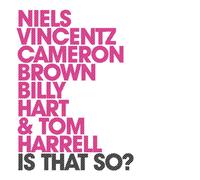Niels Vincentz/Cameron Brown/Billy Hart/Tom H Is That So? (CD) (Importación USA)