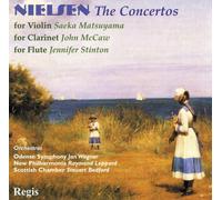 Nielsen : Les concertos (violon, clarinette, flûte)