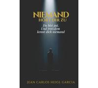 Niemand hört dir zu: Weil du gut bist und trotzdem niemand dich kennt (und wie du das änderst)