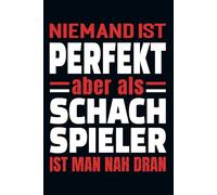 Niemand Ist Perfekt Aber Als Schachspieler Ist Man Nah Dran: Kalender & Planer 2026 für Schachspieler / Schach Kalender 2026 / 156 Seiten / Softcover / A5