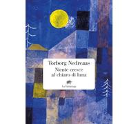 Niente cresce al chiaro di luna (Narrativa)