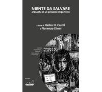 Niente da salvare. Cronache di un presente imperfetto