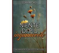 Niente di più ingannevole: Una variazione di Orgoglio e pregiudizio