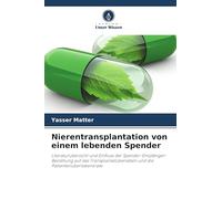 Nierentransplantation von einem lebenden Spender: Literaturübersicht und Einfluss der Spender-Empfänger-Beziehung auf das Transplantatüberleben und die Patientenüberlebensrate