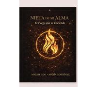 NIETA DE MI ALMA: El Fuego que se Enciende