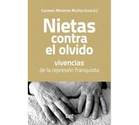 Nietas contra el olvido, vivencias de la represión franquista