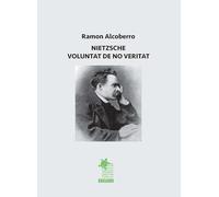 Nietzche. Voluntat de no veritat