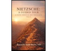 Nietzsche a Guided Tour: Vol II: A Path Through His Thought