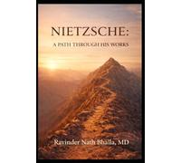 Nietzsche a Guided Tour: Vol II: A Path Through His Thought (Nietzsche A Guided Tour (Two-Volume Box Set))