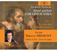 Nietzsche - Ainsi Parlait Zarathoustra Vol. 1 - Par Thierry Frémont