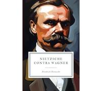 Nietzsche Contra Wagner