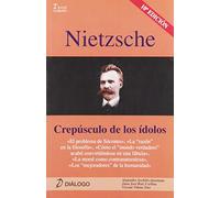 Nietzsche. Crepusculo De Los Idolos