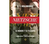 Nietzsche: El hombre y su filosofía (Filosofía - Filosofía y Ensayo)