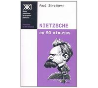 Nietzsche en 90 minutos: (1844-1900) (Filósofos en 90 minutos)