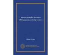 Nietzsche et les théories bibliogiques contemporaines (Vol-1)