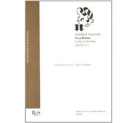 Nietzsche Friedrich - Ecce Homo. Come Si Diventa Ciò Che