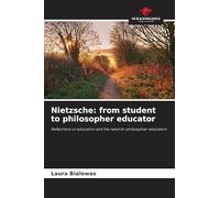 Nietzsche: from student to philosopher educator