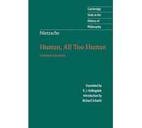 Nietzsche: Human, All Too Human 2nd Edition Paperback (Cambridge Texts in the History of Philosophy)