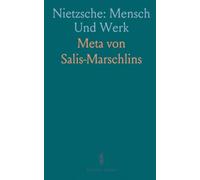 Nietzsche: Mensch Und Werk: Eine intime biografie über Leben, Gesundheit und die Entstehung seiner Ideen