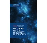 Nietzsche: 'On the Genealogy of Morality' and Other Writings (Cambridge Texts in the History of Political Thought)