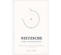 Nietzsche para Estudiantes: Nihilismo, Moral, Superhombre y Voluntad de Poder Explicados con Claridad (Filosofía para Estudiantes)